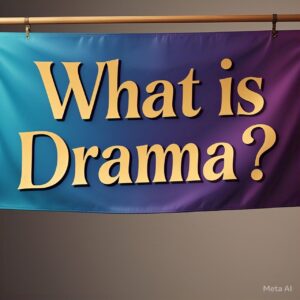 Read more about the article Origin of Drama – Drama Meaning