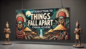 Read more about the article Introduction to Things Fall Apart